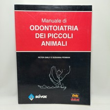 MANUALE DI ODONTOIATRIA DEI PICCOLI ANIMALI - Peter Emily, Susanna Penman  1992