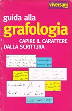 GUIDA ALLA GRAFOLOGIA_capire il carattere dalla scrittura_a curaAlessandraBodini