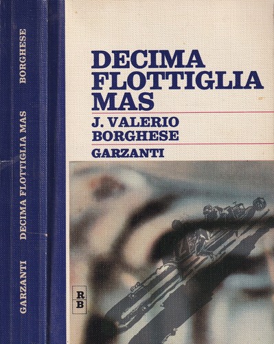 Decima flottiglia mas dalle - decima, mas.