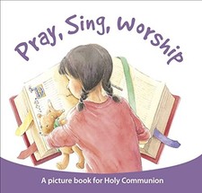 Pray Sing Worship: A Picture