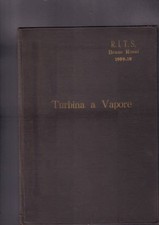 Turbina a vapore Westinghouse Parson-Relazione Bruno Rossi 1909/1910 (rif.21757)