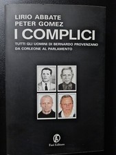 LIBRO: I COMPLICI: TUTTI GLI UOMINI DI BERNARDO PROVENZANO