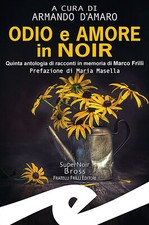 Odio e amore in noir - D'Amaro