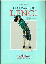 Le ceramiche Lenci. Catalogo dell'archivio storico della manifattura 1928-1964.