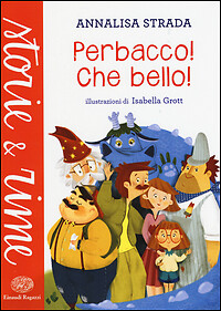 Perbacco che bello - perbacco!, bello!
