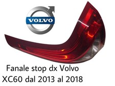 FANALE STOP POSTERIORE DESTRO DX PER VOLVO XC60 Serie Dal 2013 al 2018 (17>)