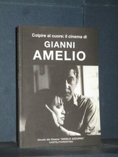 Baldeschi - Colpire al cuore: il cinema di Gianni Amelio - Angelo Azzurro, Qu...