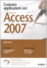 Costruire applicazioni con Access 2007. Con CD-ROM [Paperback] Davis,