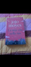 Jojo Moyes - La mia vita nella