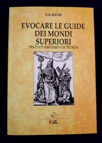 Weor evocare le guide dei - s.a.,