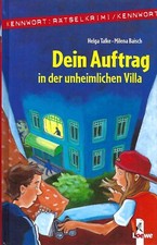 Dein Auftrag in der unheimlichen Villa - Helga Talke & Milena Baisch