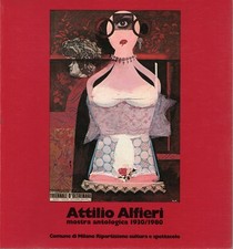 Attilio Alfieri. Mostra antologica 1930/1980 - AA.VV. [1981]