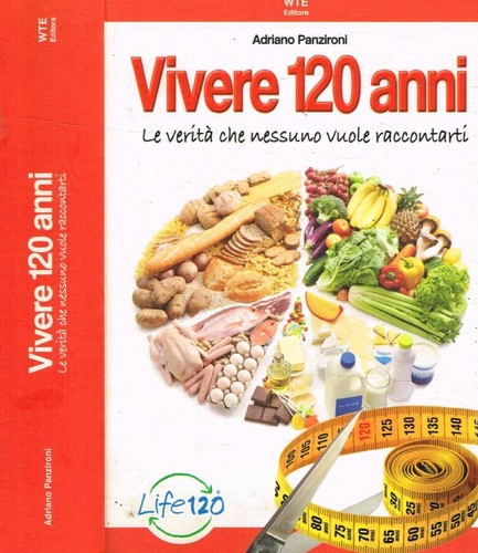 Vivere 120 anni verità che - anni,