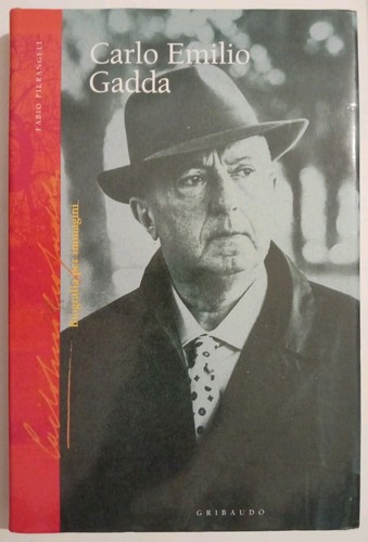 Carlo emilio gadda biografia - emilio,