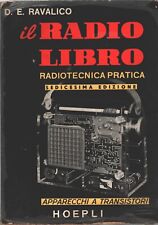 Il radio libro - Radiotecnica pratica di Ravalico ed. Hoepli (1957)