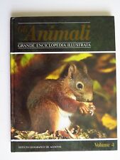 GLI ANIMALI Grande Enciclopedia Illustrata volume 4 - De Agostini 1989
