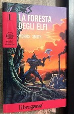Librogame  LA FORESTA DEGLI ELFI n.1  Realtà virtuale  1°edizione  Aprile 1994