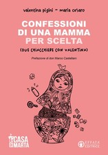 CONFESSIONI DI UNA MAMMA PER