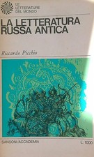 LA LETTERATURA RUSSA ANTICA. PICCHIO RICCARDO SANSONI / ACCADEMIA 1968