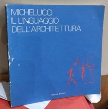 MICHELUCCI IL LINGUAGGIO DELL'ARCHITETTURA Officina Ed.