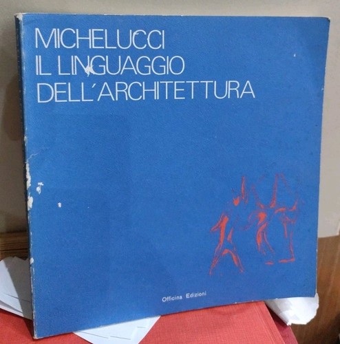 Michelucci linguaggio - michelucci, il