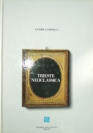 Trieste neoclassica