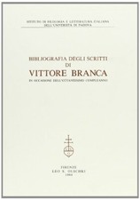 Bibliografia degli scritti di Vittore Branca in occasione dell'ottante