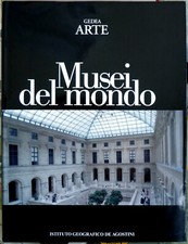 Gedea Arte: Musei del mondo, Ed. De Agostini, 2005