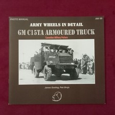 Capricorn Publications	- AW 09 ARMY WHEELS IN DETAIL - GM C15TA Armoured Truck