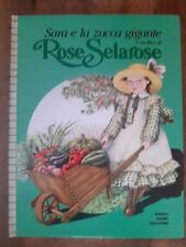 ROSE SELAROSE - SARA E LA ZUCCA GIGANTE - 1982 DAMI EDITORE