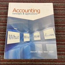 Accounting : Concepts and Applications by Earl K. Stice, W. Steve Albrecht,...
