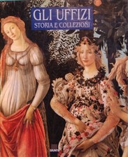 Gli Uffizi. Storia e
