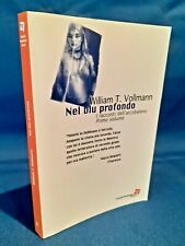 Vollmann, Nel blu profondo. I