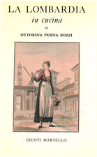 Il Lombardia in cucina  - Ottorina Perna Bozzi (Giunti Martello) [1982]