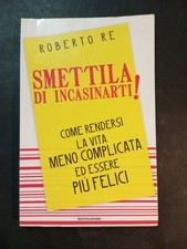 Libro Roberto Re Smettila di Incasinarti  (NCL177)