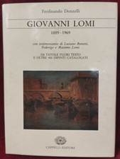 GIOVANNI LOMI 1889-1969 di FERDINANDO DONZELLI - CAPPELLI EDITORE 1984