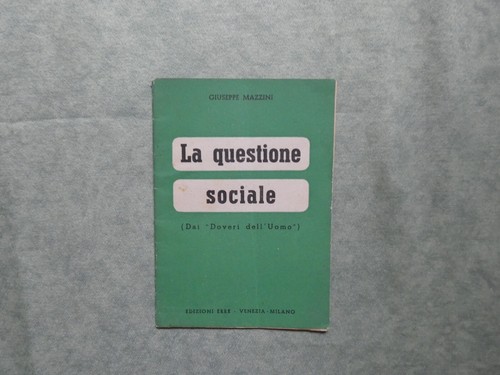 Mazzini questione sociale - mazzini,