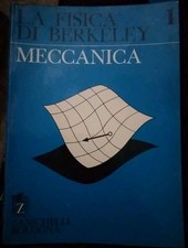 LA FISICA DI BERKELEY 1 - MECCANICA Zanichelli 1971 ok