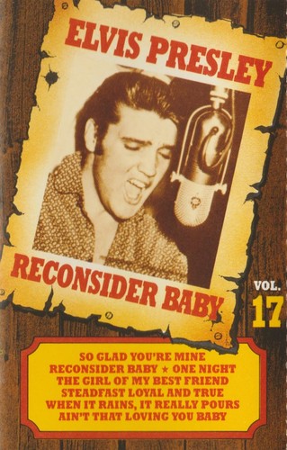 Elvis presley reconsider baby - elvis,