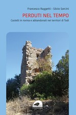 Perduti nel tempo. Castelli in