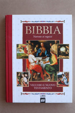 La Sacra Bibbia narrata ai ragazzi - Antico e Nuovo Testamento - Larus