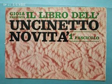 IL LIBRO DELL' UNCINETTO NOVITA - 1^ fascicolo  GIOIA PRESENTA supplemento 1966