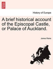 James Raine A Brief Historical