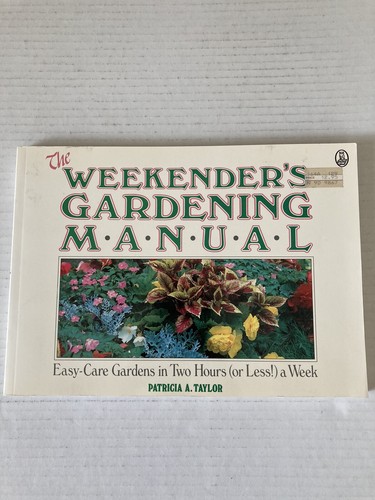 Weekender gardening manual - gardening,