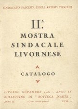 II Mostra Sindacale Livornese. Livorno, Bottega d'Arte, 1930 - 1931