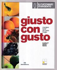 Libro Giusto con Gusto Mangiare Bene per Vivere Meglio ARM3
