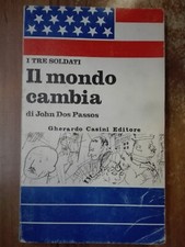 John Dos Passos IL MONDO CAMBIA i tre soldati vol. 2° 1° edizione Casini 1967
