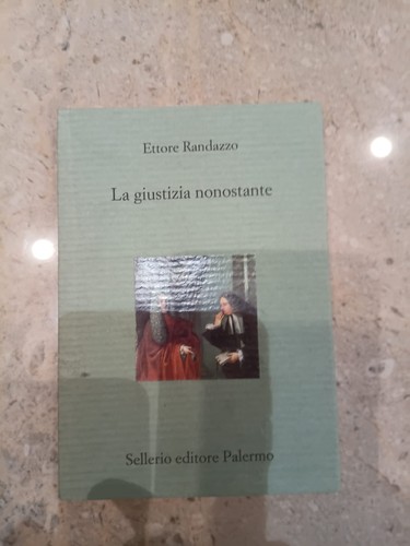 Giustizia nonostante e - nonostante, di