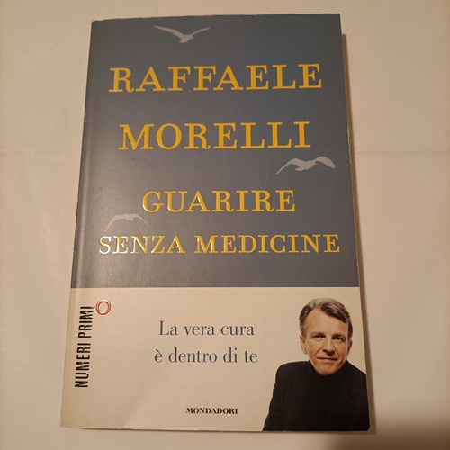 Raffaele morelli guarire - raffaele,