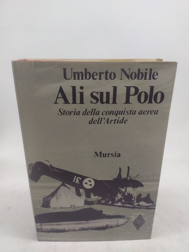 Umberto nobile ali sul polo - nobile,